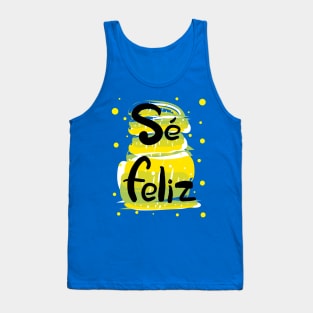 Se feliz Tank Top